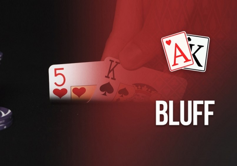 Tìm hiểu những ưu thế mà Bluff mang lại cho người chơi